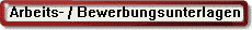 Arbeits- und Bewerbungsunterlagen