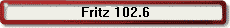 Fritz 102,6